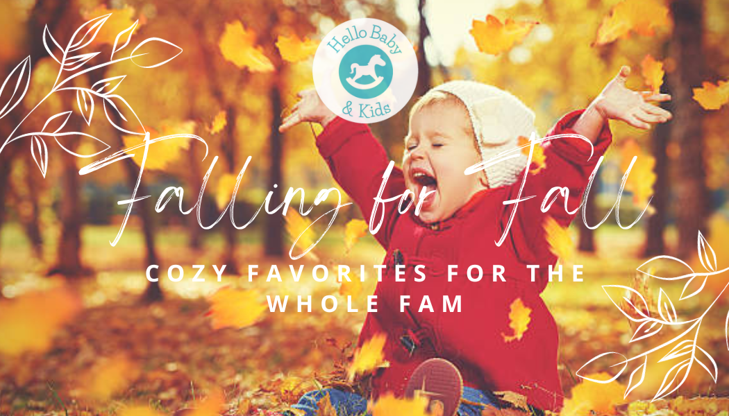 Fall Favorites for All — Hello Baby & Kids
